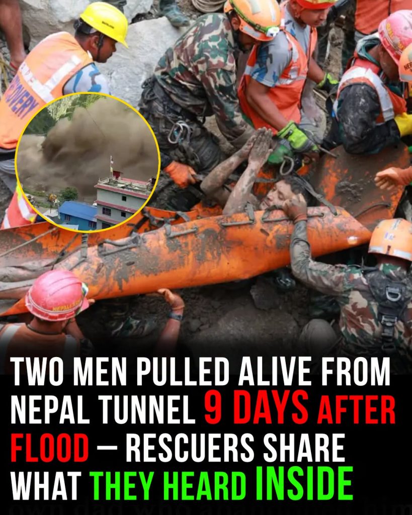 Two men pulled alive from Nepal tunnel 9 days after flood – rescuers share what they heard inside